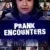 Prank Encounters 1. Sezon 1. Bölüm Small Poster