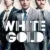 White Gold 1. Sezon 1. Bölüm Small Poster