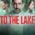 To the Lake 1. Sezon 1. Bölüm Small Poster