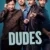 Dudes 1. Sezon 1. Bölüm Small Poster